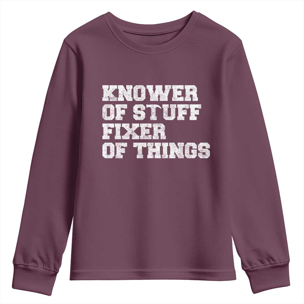 Funny Knower Of Stuff Fixer Of Things Youth Sweatshirt Mechanic Engineer Garage TS10 Maroon Print Your Wear