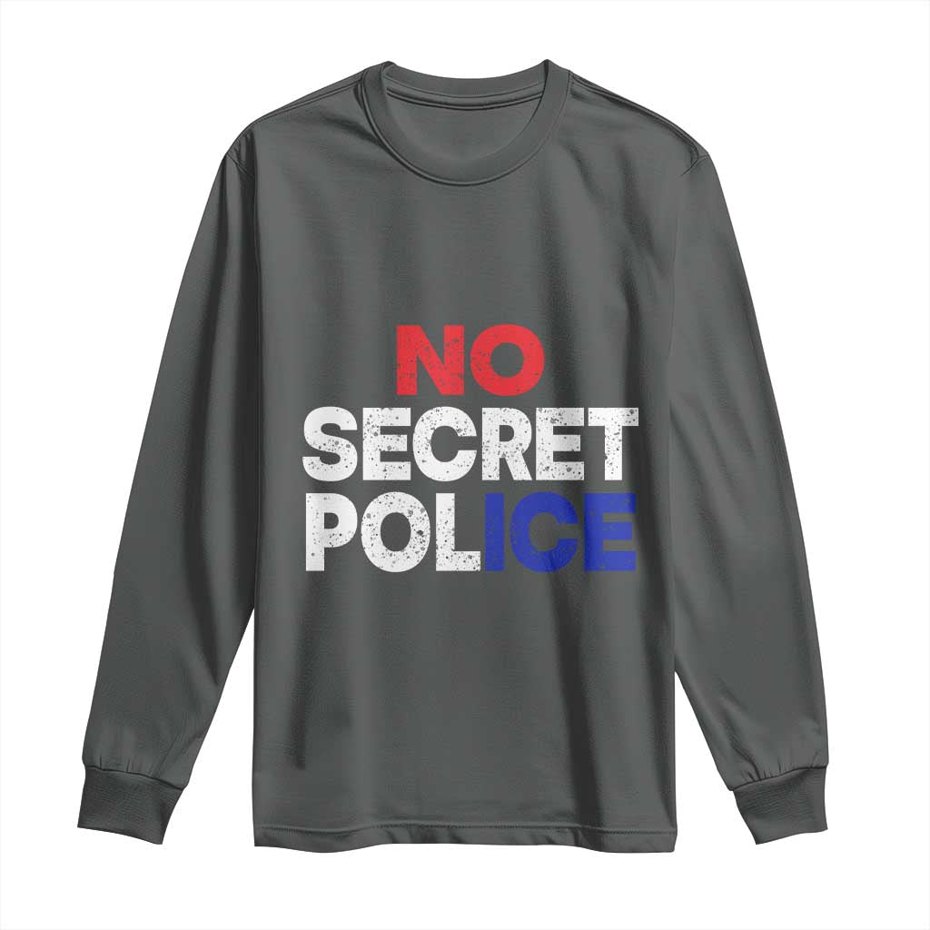 Subtle Abolish Ice Long Sleeve Shirt No Secret Police TS10 Dark Heather Print Your Wear