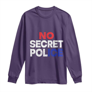 Subtle Abolish Ice Long Sleeve Shirt No Secret Police TS10 Purple Print Your Wear