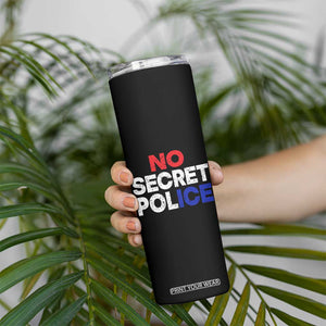 Subtle Abolish Ice Skinny Tumbler No Secret Police TS10 Print Your Wear