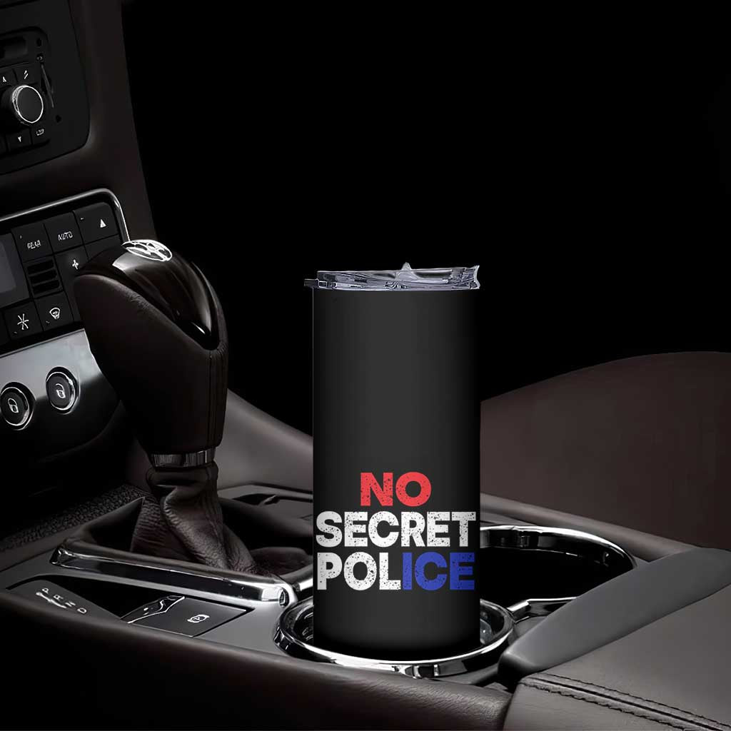 Subtle Abolish Ice Skinny Tumbler No Secret Police TS10 Print Your Wear