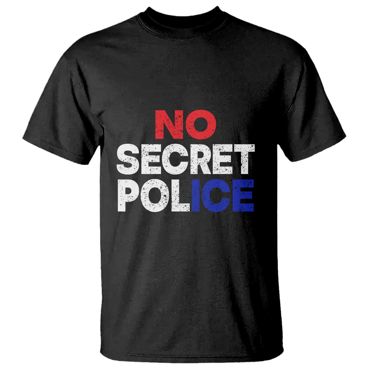 Subtle Abolish Ice T Shirt No Secret Police TS10 Black Print Your Wear