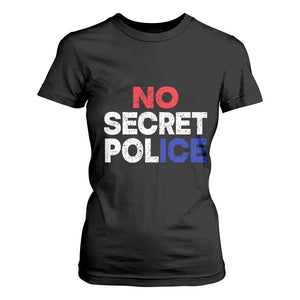 Subtle Abolish Ice T Shirt For Women No Secret Police TS10 Black Print Your Wear