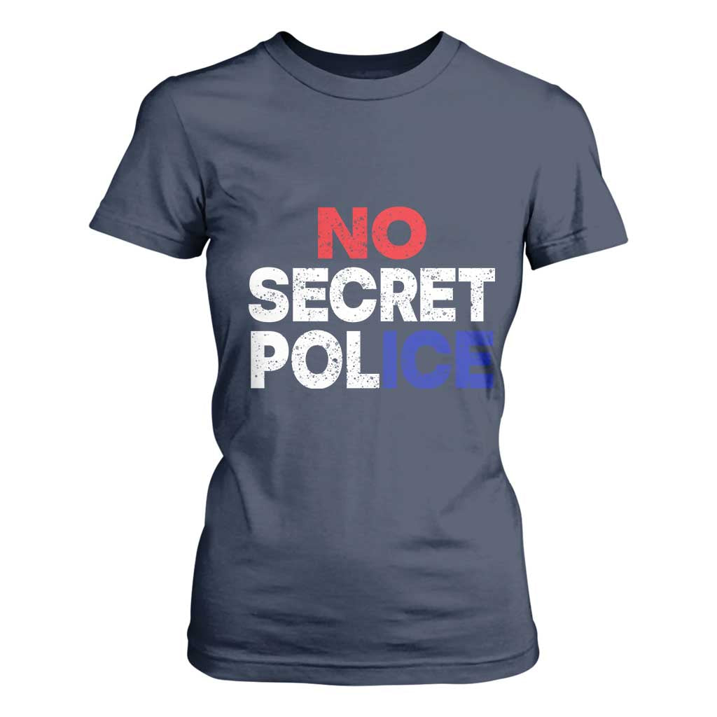 Subtle Abolish Ice T Shirt For Women No Secret Police TS10 Navy Print Your Wear
