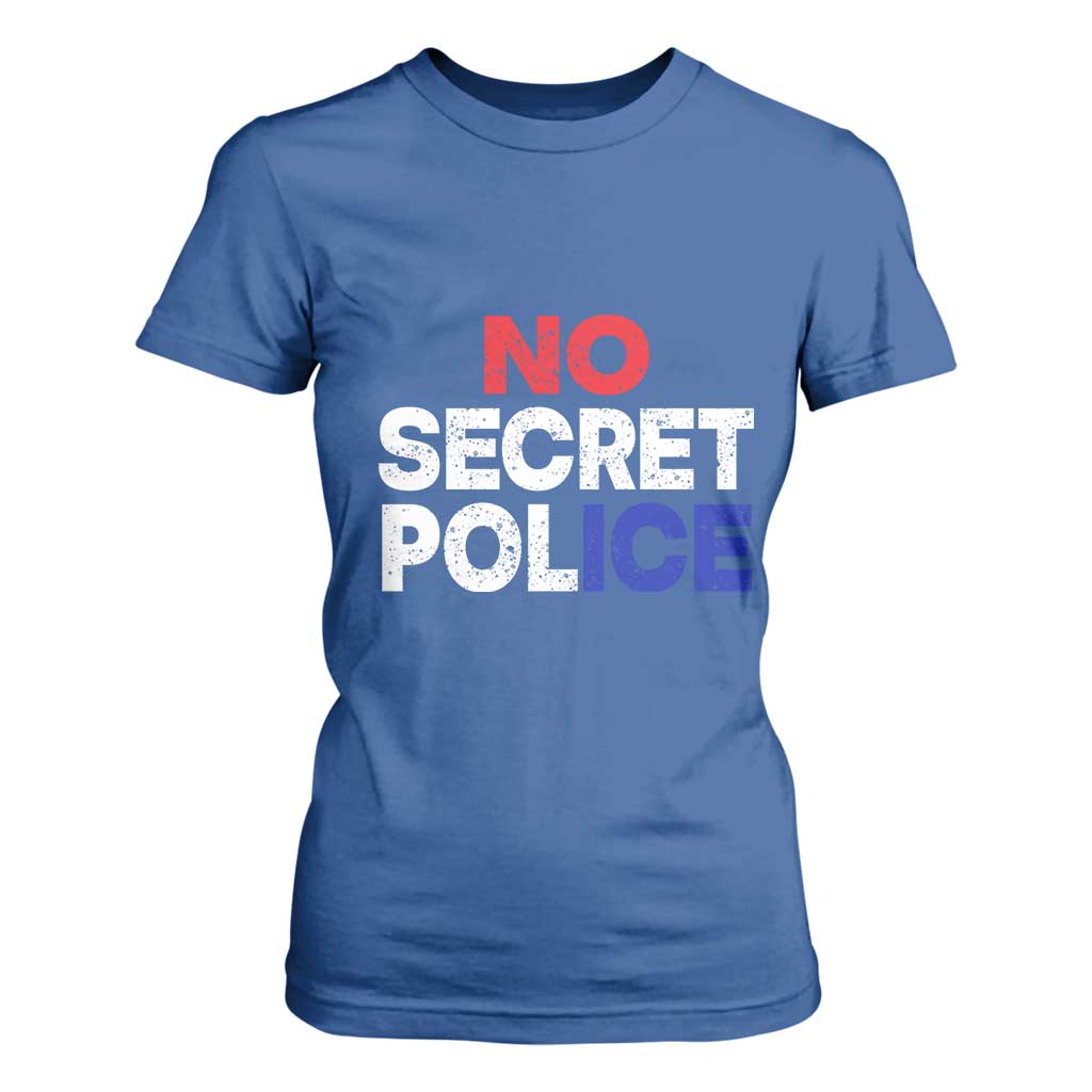Subtle Abolish Ice T Shirt For Women No Secret Police TS10 Royal Blue Print Your Wear