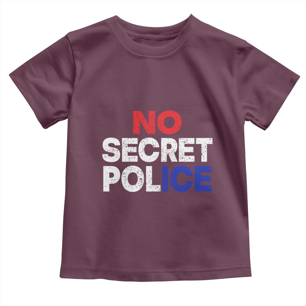 Subtle Abolish Ice Toddler T Shirt No Secret Police TS10 Maroon Print Your Wear