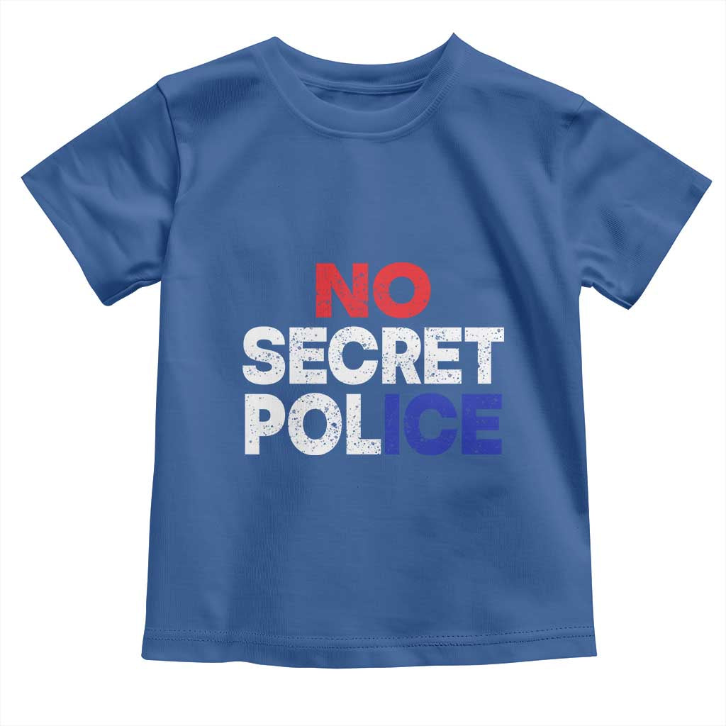 Subtle Abolish Ice Toddler T Shirt No Secret Police TS10 Royal Blue Print Your Wear