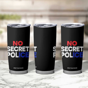 Subtle Abolish Ice Tumbler Cup No Secret Police TS10 Print Your Wear
