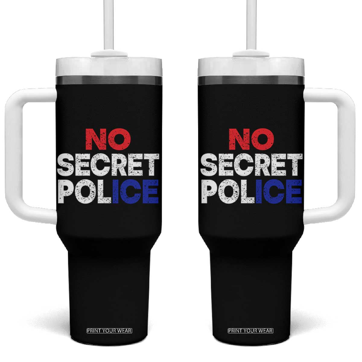 Subtle Abolish Ice Tumbler With Handle No Secret Police TS10 One Size: 40 oz Black Print Your Wear