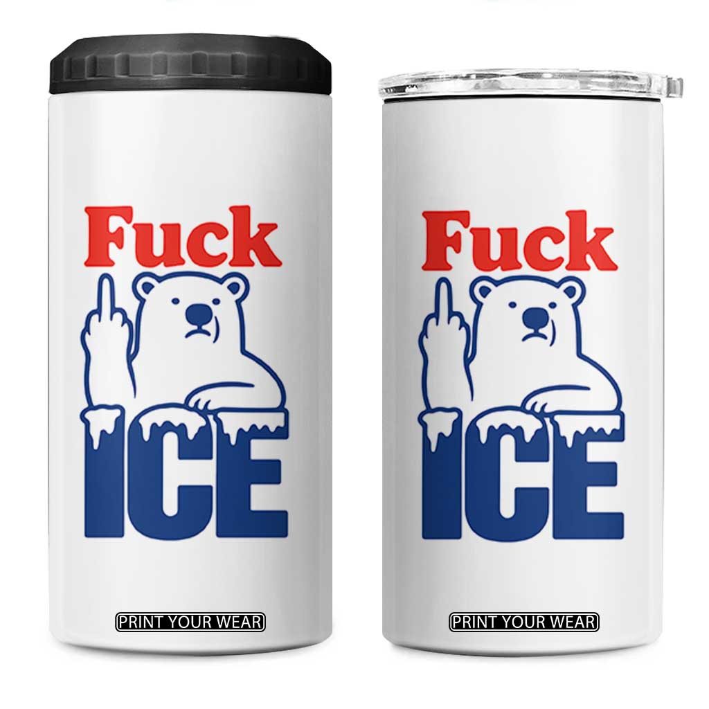 Fck Ice 4 in 1 Can Cooler Tumbler Get The Fck Out Of Minneapolis Polar Bear TS10 One Size: 16 oz White Print Your Wear
