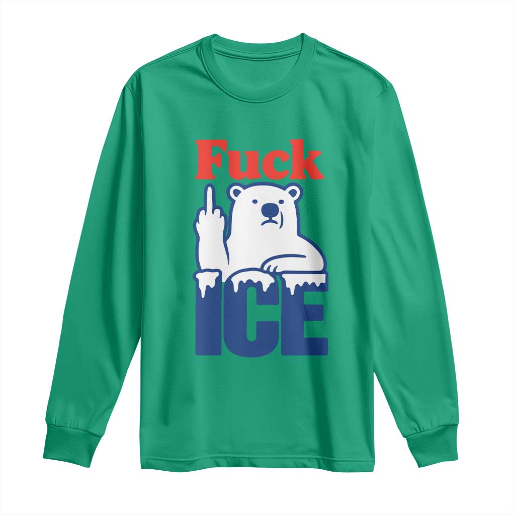 Fck Ice Long Sleeve Shirt Get The Fck Out Of Minneapolis Polar Bear TS10 Irish Green Print Your Wear