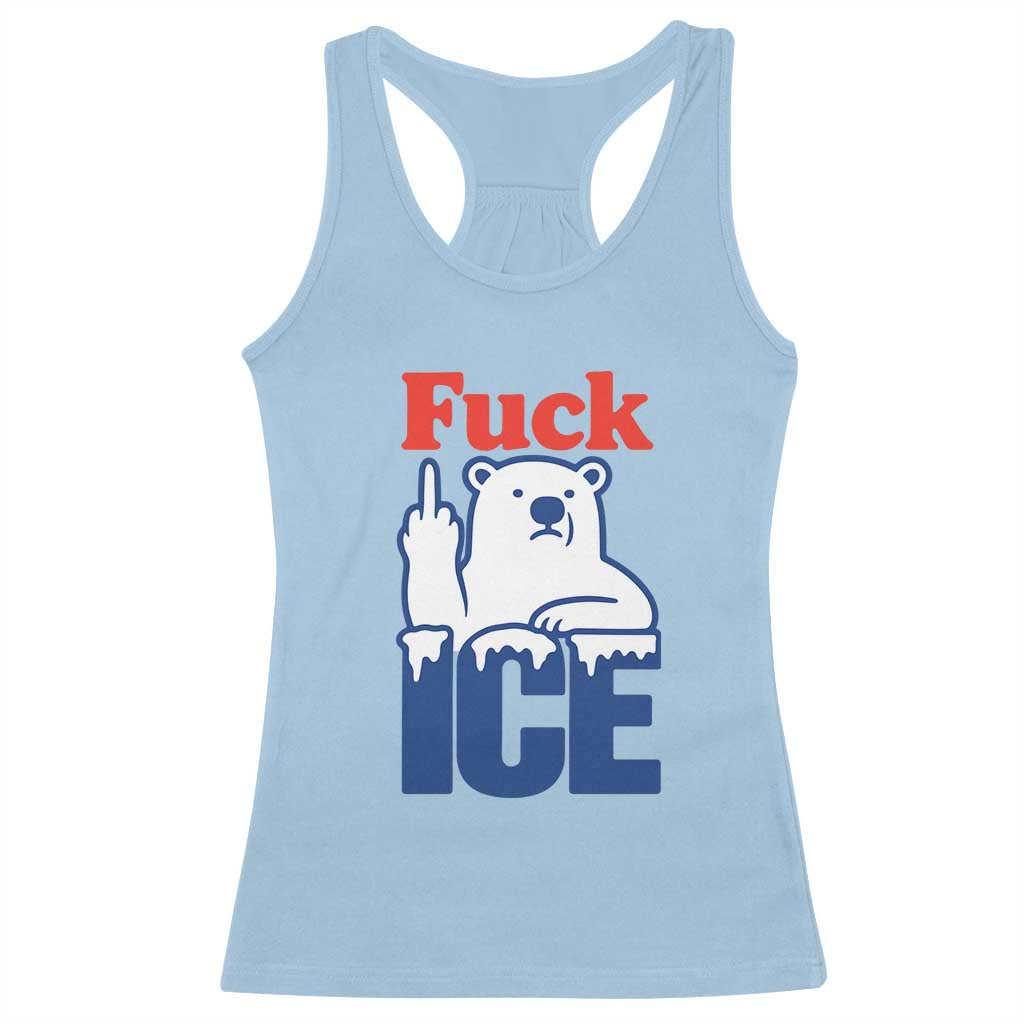 Fck Ice Racerback Tank Top Get The Fck Out Of Minneapolis Polar Bear TS10 Light Blue Print Your Wear