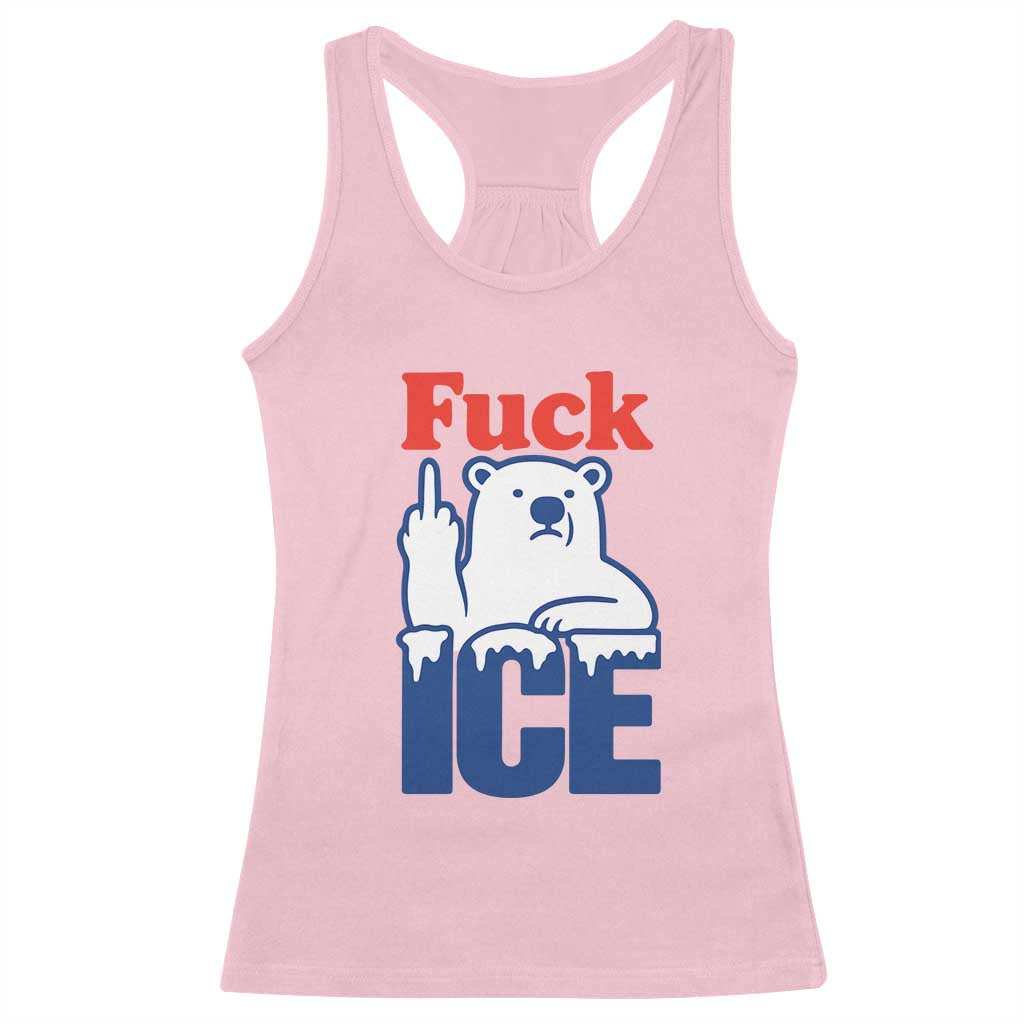 Fck Ice Racerback Tank Top Get The Fck Out Of Minneapolis Polar Bear TS10 Light Pink Print Your Wear