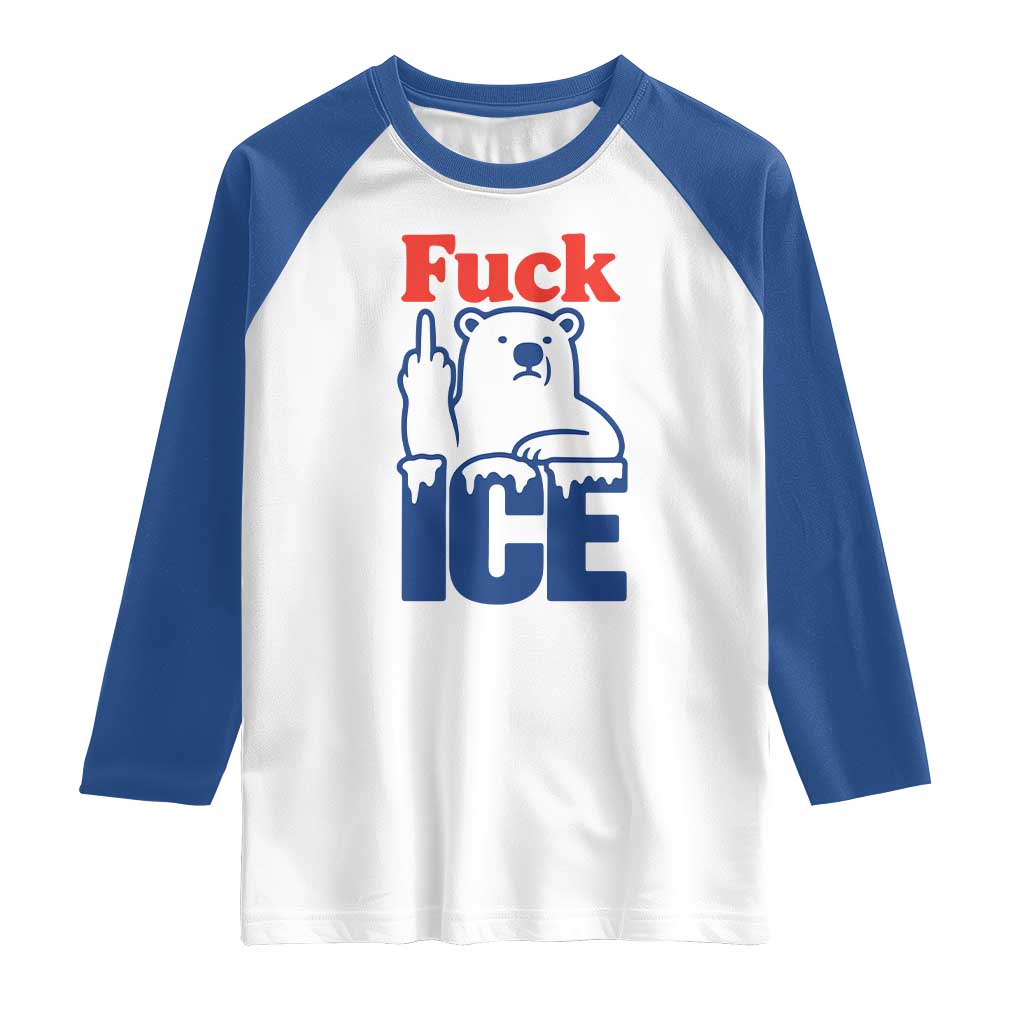 Fck Ice Raglan Shirt Get The Fck Out Of Minneapolis Polar Bear TS10 White Royal Print Your Wear