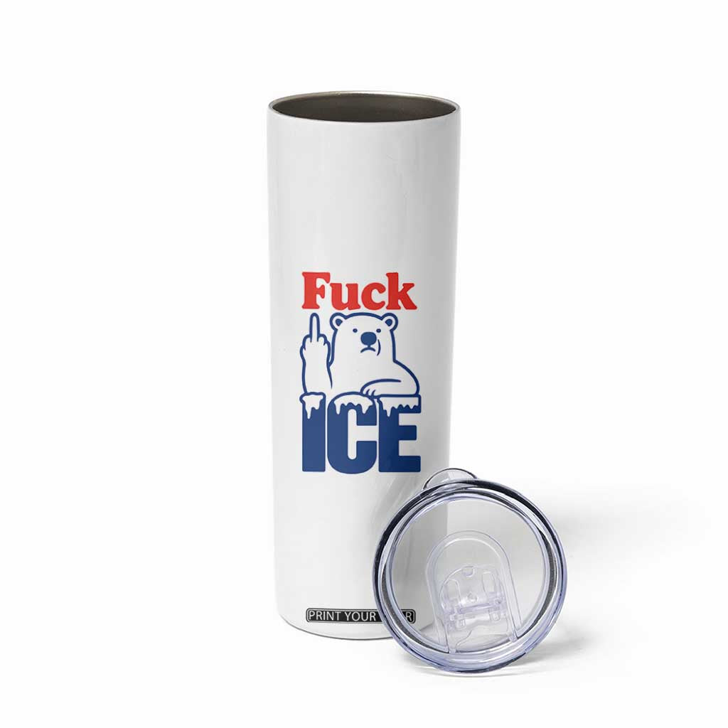Fck Ice Skinny Tumbler Get The Fck Out Of Minneapolis Polar Bear TS10 Print Your Wear