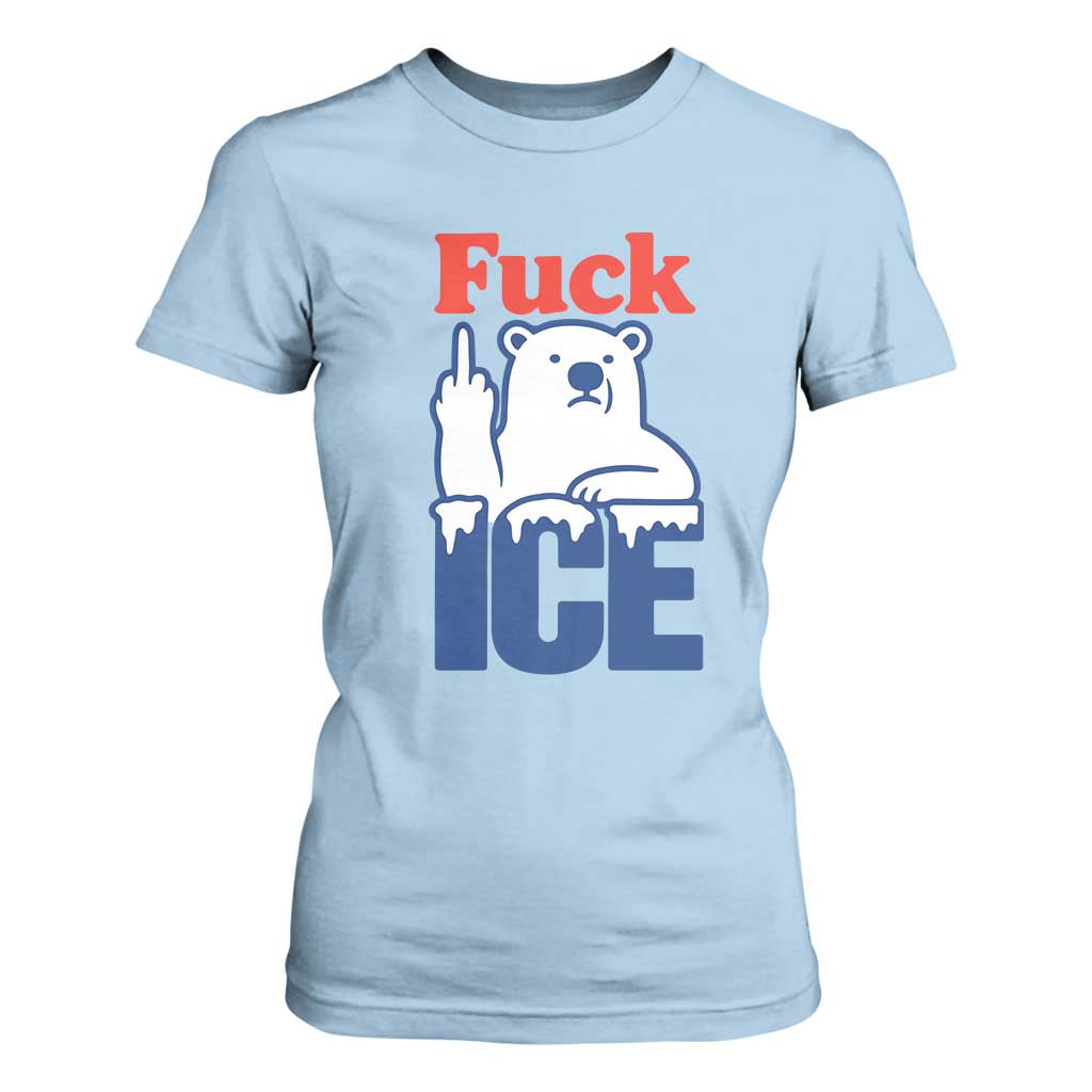 Fck Ice T Shirt For Women Get The Fck Out Of Minneapolis Polar Bear TS10 Light Blue Print Your Wear