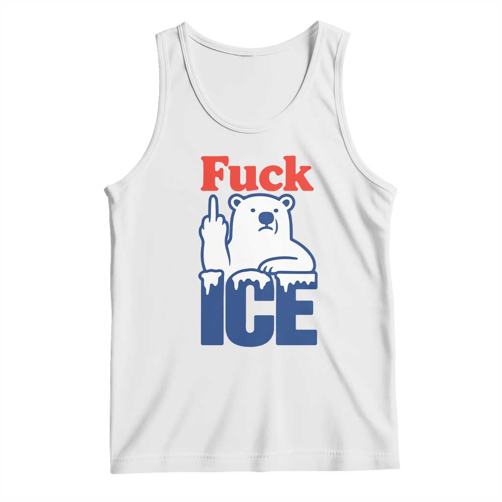 Fck Ice Tank Top Get The Fck Out Of Minneapolis Polar Bear TS10 White Print Your Wear