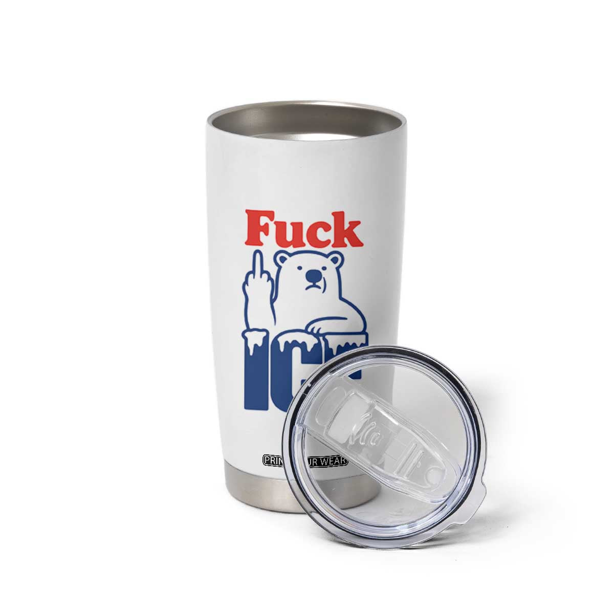 Fck Ice Tumbler Cup Get The Fck Out Of Minneapolis Polar Bear TS10 Print Your Wear
