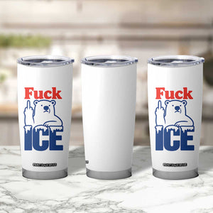 Fck Ice Tumbler Cup Get The Fck Out Of Minneapolis Polar Bear TS10 Print Your Wear