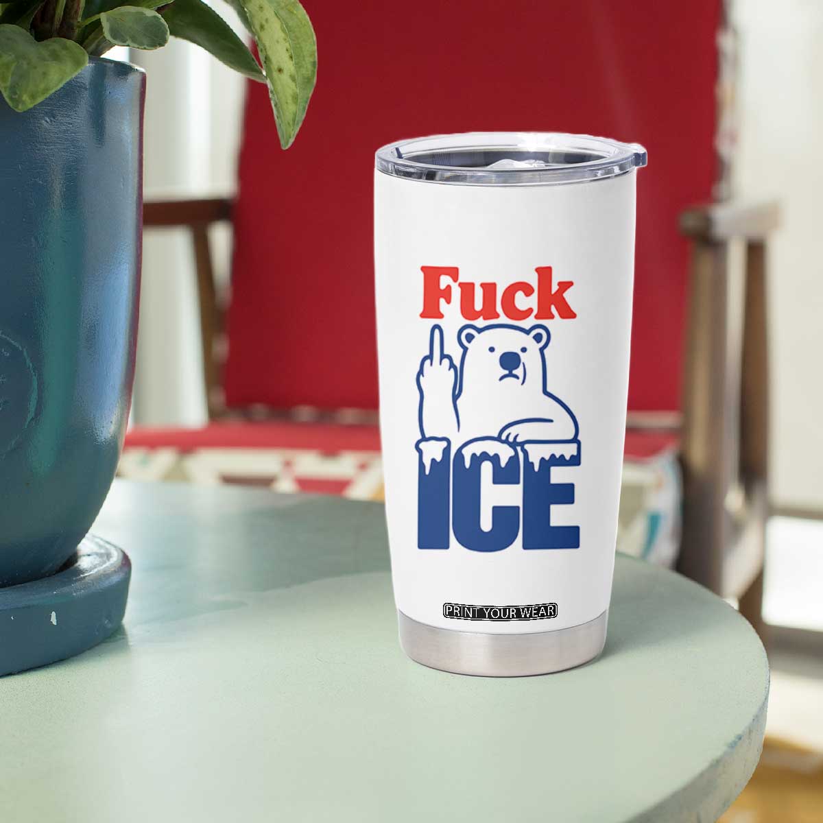 Fck Ice Tumbler Cup Get The Fck Out Of Minneapolis Polar Bear TS10 Print Your Wear