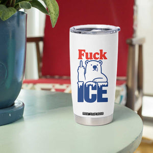 Fck Ice Tumbler Cup Get The Fck Out Of Minneapolis Polar Bear TS10 Print Your Wear