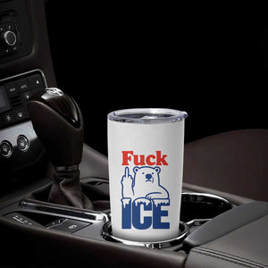 Fck Ice Tumbler Cup Get The Fck Out Of Minneapolis Polar Bear TS10 Print Your Wear