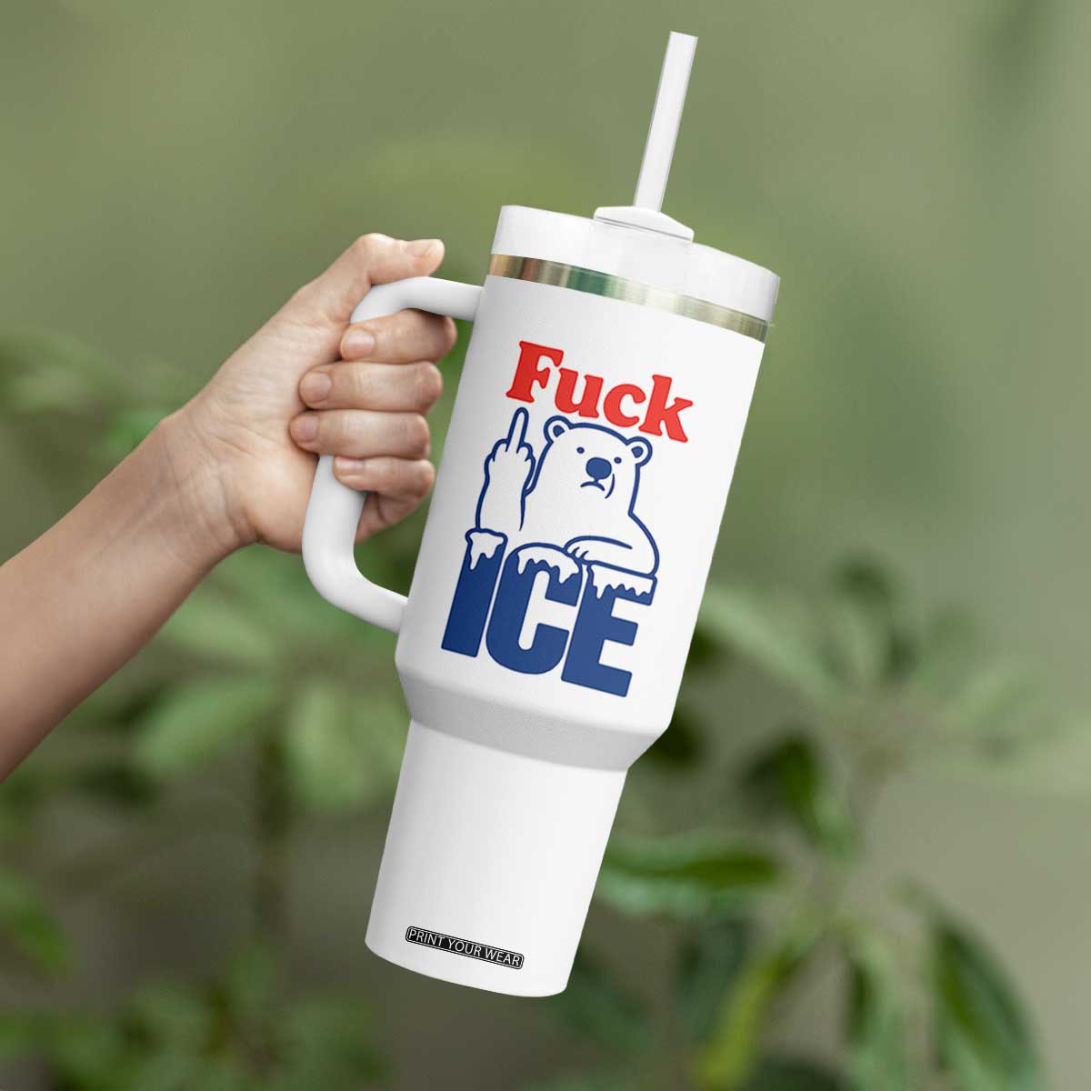 Fck Ice Tumbler With Handle Get The Fck Out Of Minneapolis Polar Bear TS10 Print Your Wear