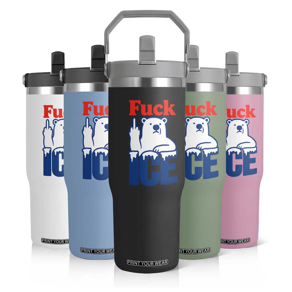 Fck Ice Flip Straw Tumbler Get The Fck Out Of Minneapolis Polar Bear TS10 Print Your Wear