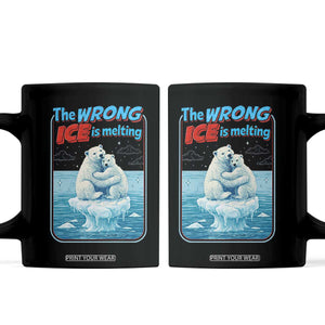 Fck Ice Coffee Mug The Wrong Ice Is Melting Polar Bear Social Justice TS10 Black Print Your Wear