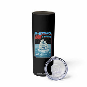 Fck Ice Skinny Tumbler The Wrong Ice Is Melting Polar Bear Social Justice TS10 Print Your Wear