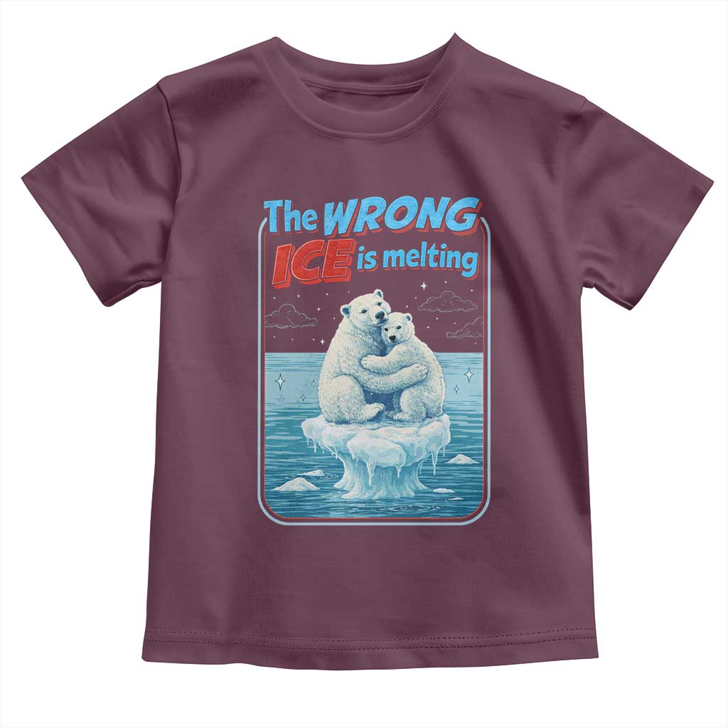 Fck Ice Toddler T Shirt The Wrong Ice Is Melting Polar Bear Social Justice TS10 Maroon Print Your Wear