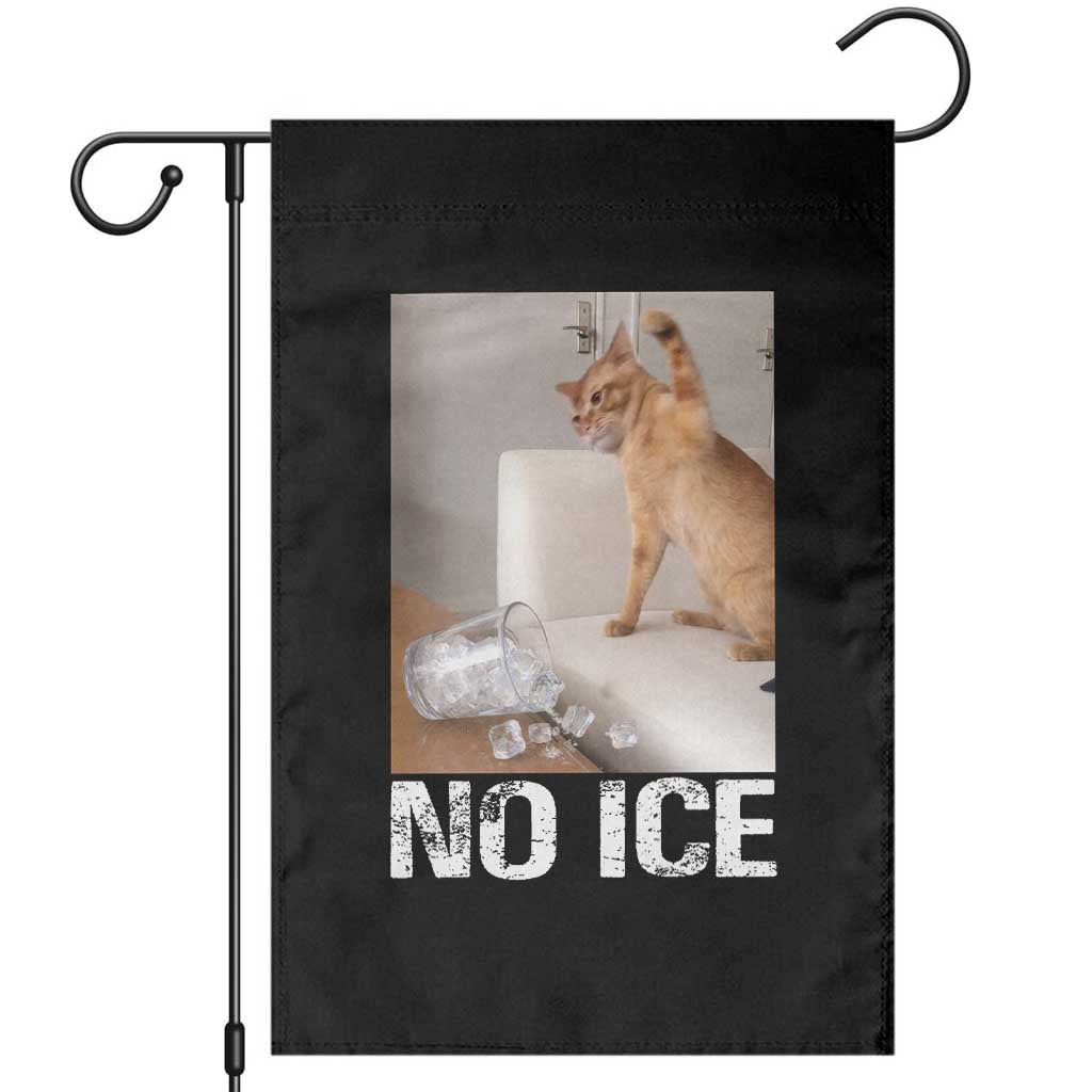 Funny Cat Meme No Ice Garden Flag Subtle FDT Political Satire Satirical Humor TS10 Black Print Your Wear