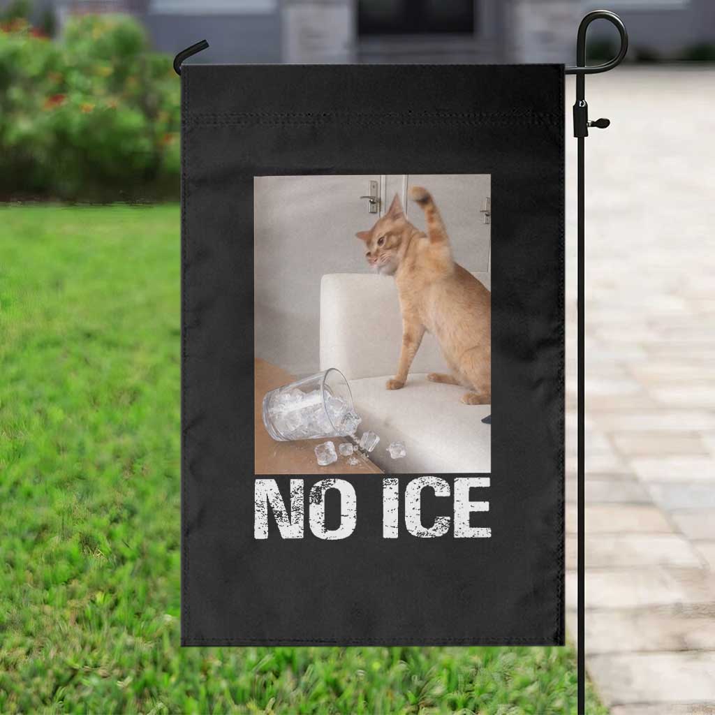 Funny Cat Meme No Ice Garden Flag Subtle FDT Political Satire Satirical Humor TS10 Print Your Wear