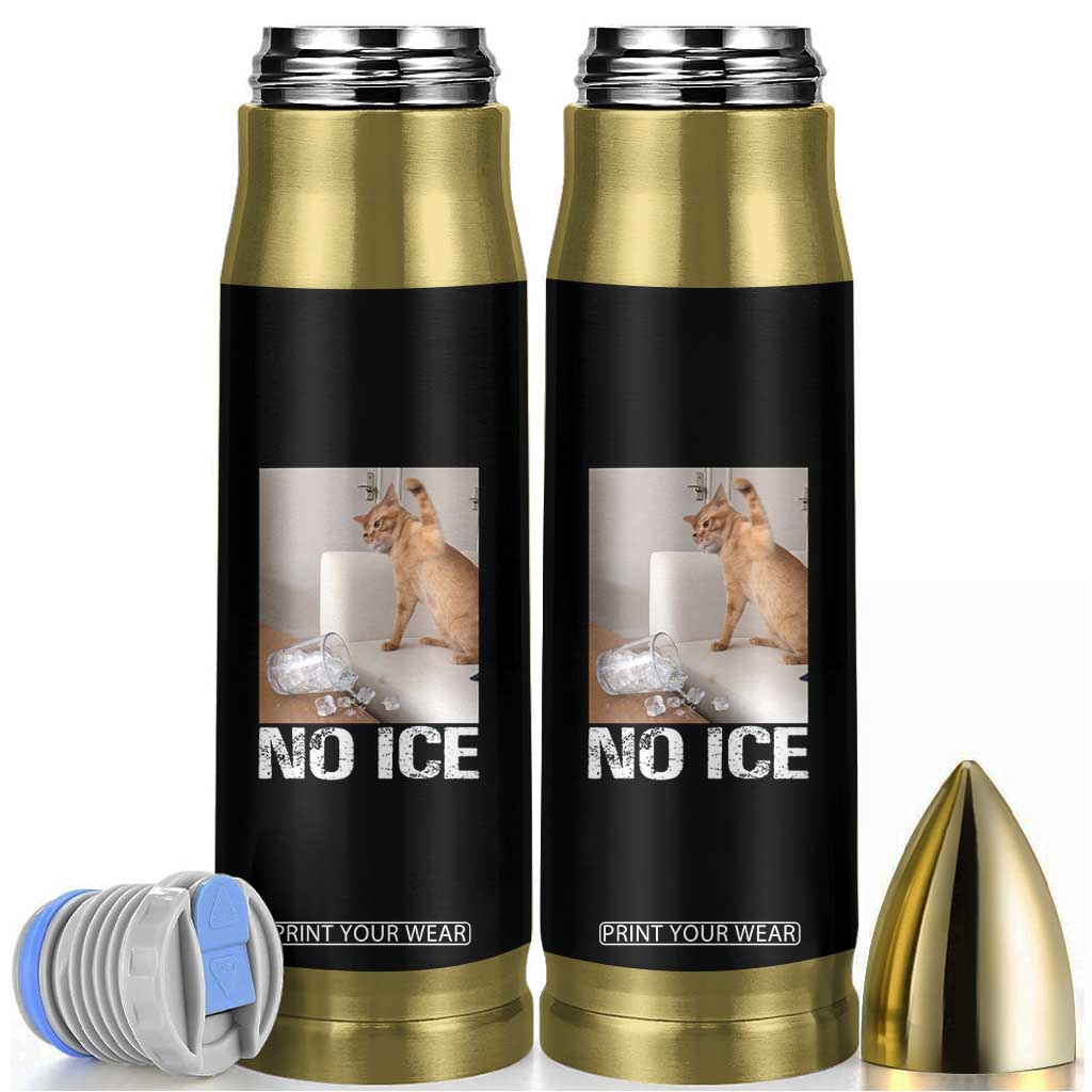 Funny Cat Meme No Ice Bullet Tumbler Subtle FDT Political Satire Satirical Humor TS10 Black Print Your Wear