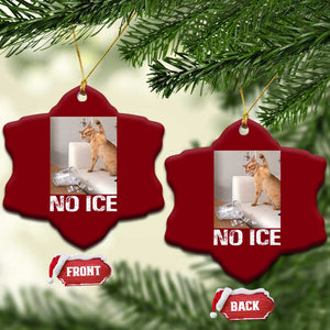 Funny Cat Meme No Ice Ceramic Ornament Subtle FDT Political Satire Satirical Humor TS10 Print Your Wear