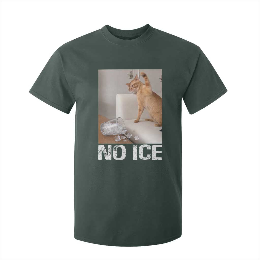 Funny Cat Meme No Ice T Shirt For Kid Subtle FDT Political Satire Satirical Humor TS10 Dark Forest Green Print Your Wear