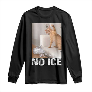 Funny Cat Meme No Ice Long Sleeve Shirt Subtle FDT Political Satire Satirical Humor TS10 Black Print Your Wear