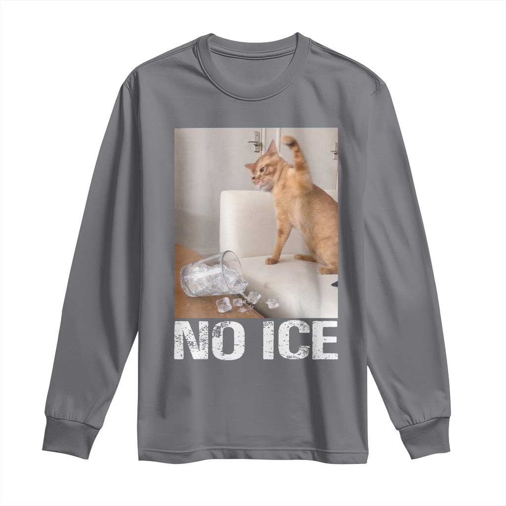 Funny Cat Meme No Ice Long Sleeve Shirt Subtle FDT Political Satire Satirical Humor TS10 Charcoal Print Your Wear