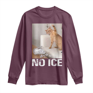 Funny Cat Meme No Ice Long Sleeve Shirt Subtle FDT Political Satire Satirical Humor TS10 Maroon Print Your Wear