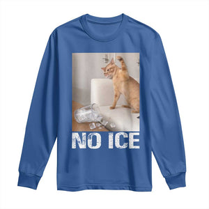 Funny Cat Meme No Ice Long Sleeve Shirt Subtle FDT Political Satire Satirical Humor TS10 Royal Blue Print Your Wear