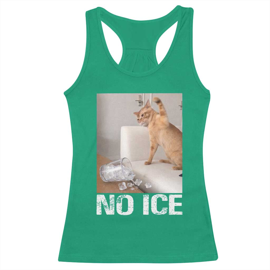 Funny Cat Meme No Ice Racerback Tank Top Subtle FDT Political Satire Satirical Humor TS10 Irish Green Print Your Wear