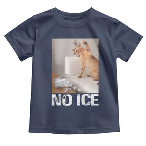 Funny Cat Meme No Ice Toddler T Shirt Subtle FDT Political Satire Satirical Humor TS10 Navy Print Your Wear
