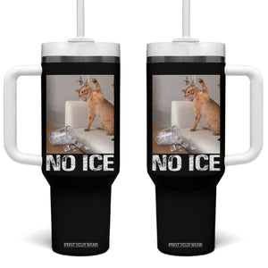 Funny Cat Meme No Ice Tumbler With Handle Subtle FDT Political Satire Satirical Humor TS10 One Size: 40 oz Black Print Your Wear