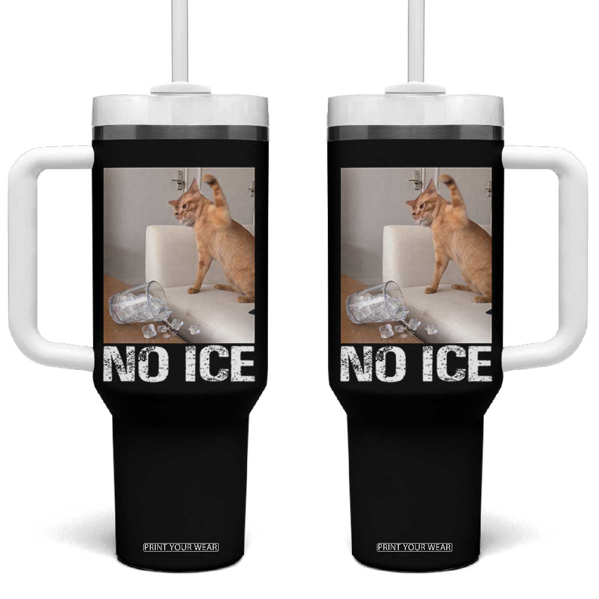 Funny Cat Meme No Ice Tumbler With Handle Subtle FDT Political Satire Satirical Humor TS10 One Size: 40 oz Black Print Your Wear