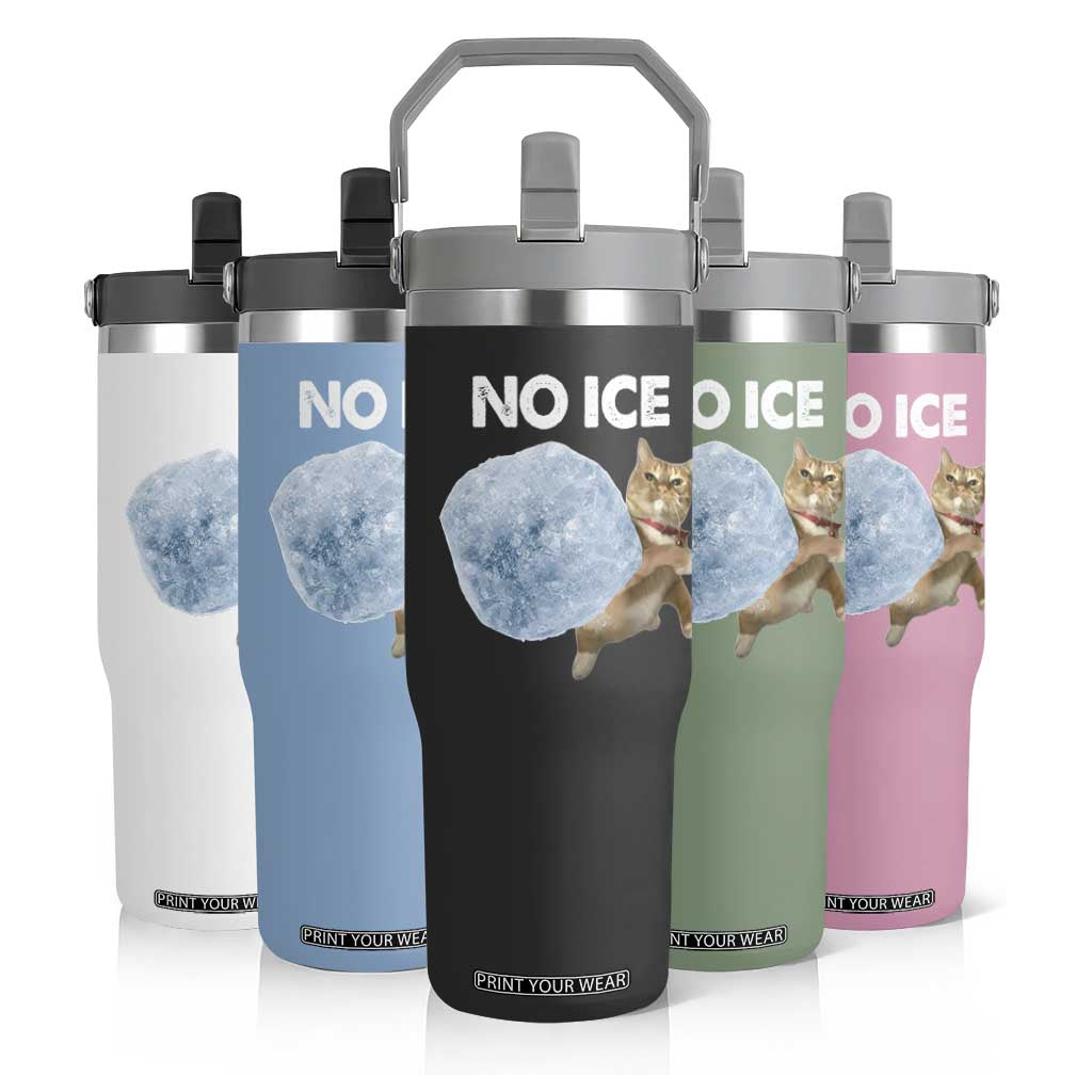 No Ice Flip Straw Tumbler Funny Cat Meme Subtle FDT Political Satire TS10 Print Your Wear