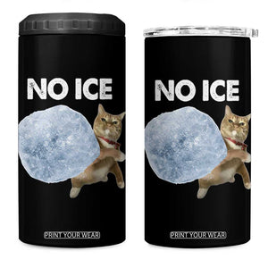 No Ice 4 in 1 Can Cooler Tumbler Funny Cat Meme Subtle FDT Political Satire TS10 One Size: 16 oz Black Print Your Wear