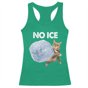 No Ice Racerback Tank Top Funny Cat Meme Subtle FDT Political Satire TS10 Irish Green Print Your Wear