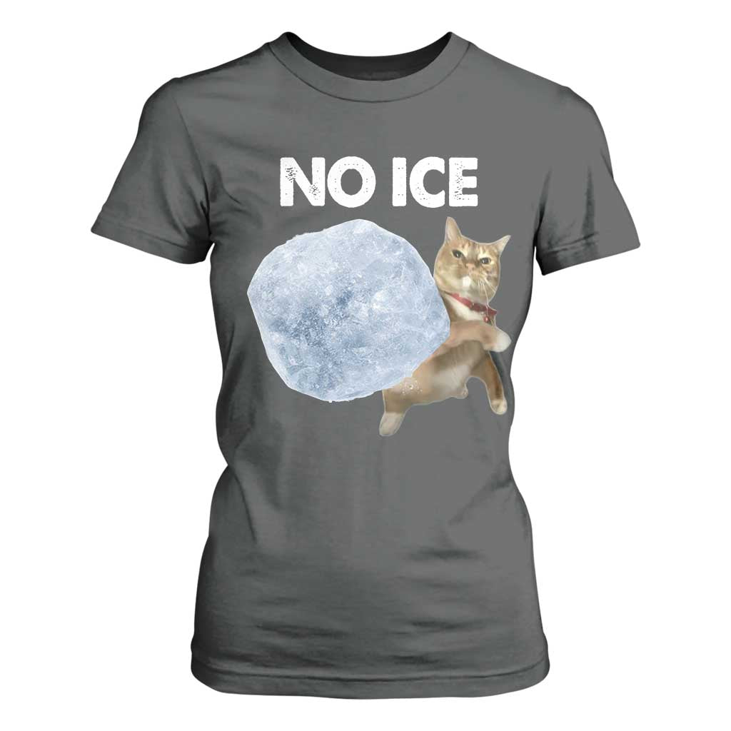 No Ice T Shirt For Women Funny Cat Meme Subtle FDT Political Satire TS10 Dark Heather Print Your Wear