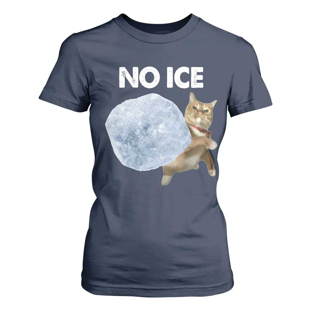 No Ice T Shirt For Women Funny Cat Meme Subtle FDT Political Satire TS10 Navy Print Your Wear