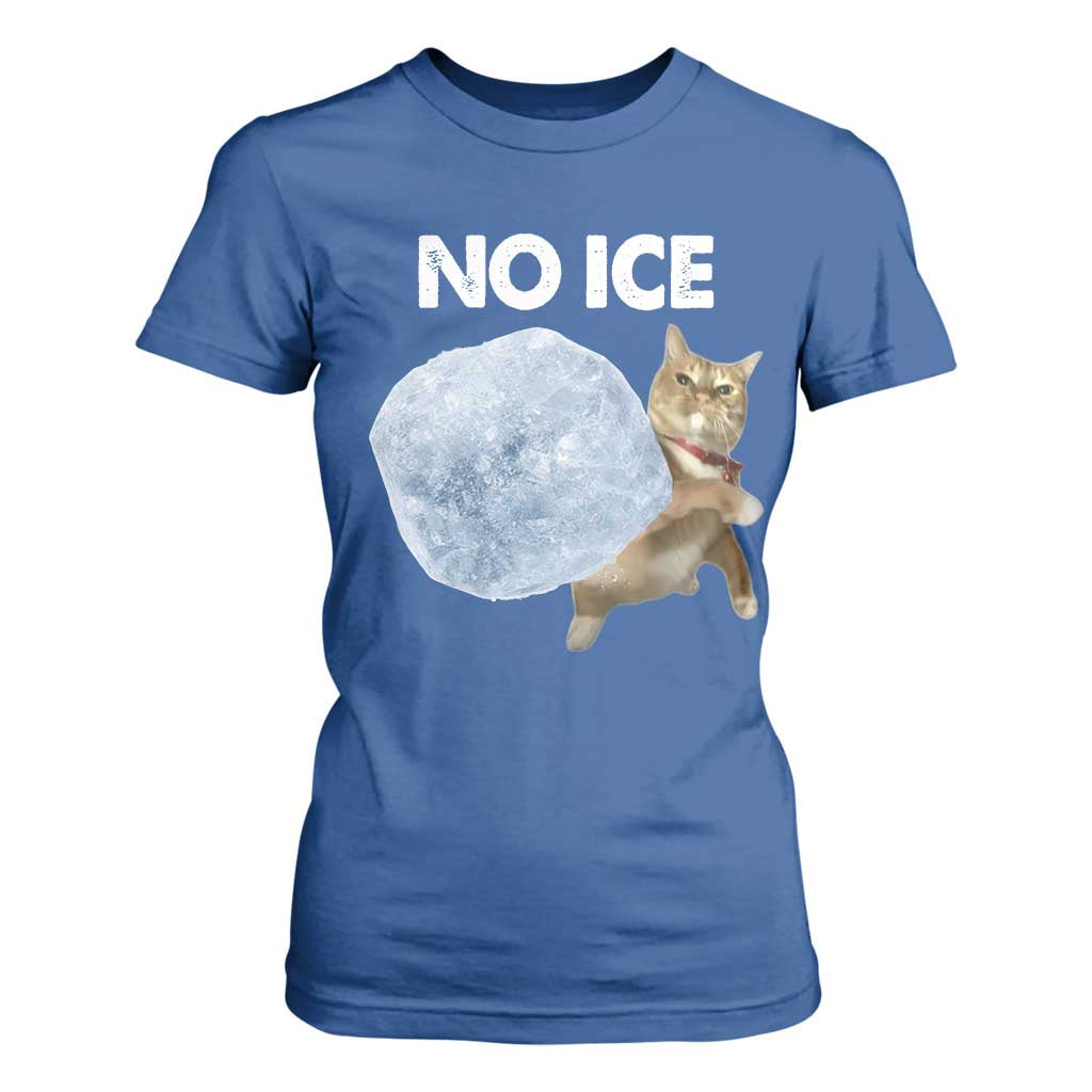 No Ice T Shirt For Women Funny Cat Meme Subtle FDT Political Satire TS10 Royal Blue Print Your Wear